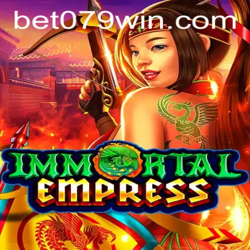 Descubra o Universo de ImmortalEmpress e Como Alcançar o Sucesso com 079win